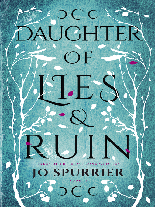 Title details for Daughter of Lies and Ruin by Jo Spurrier - Wait list